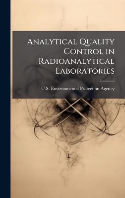 Analytical Quality Control in Radioanalytical Laboratories - cover