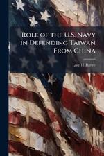 Role of the U.S. Navy in Defending Taiwan From China