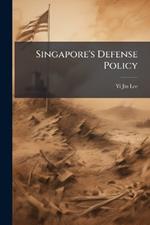 Singapore's Defense Policy