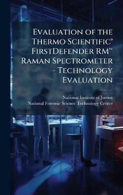 Evaluation of the Thermo ScientificÂ(R) FirstDefender RMâ[ Raman Spectrometer - Technology Evaluation - cover