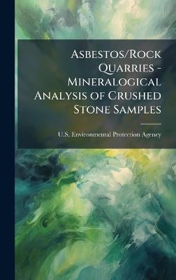 Asbestos/Rock Quarries - Mineralogical Analysis of Crushed Stone Samples - cover