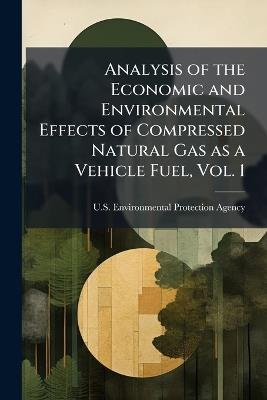 Analysis of the Economic and Environmental Effects of Compressed Natural Gas as a Vehicle Fuel, Vol. 1 - cover