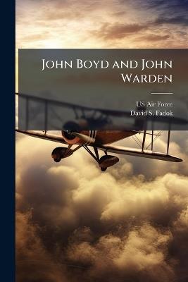 John Boyd and John Warden - David S Fadok - cover