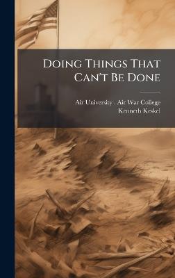 Doing Things That Can't Be Done - Kenneth Keskel - cover