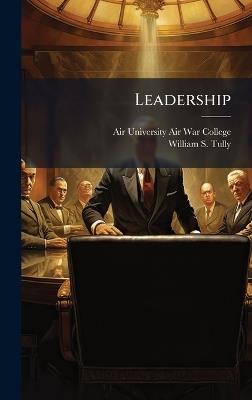Leadership - William S Tully - cover