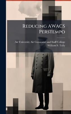 Reducing AWACS Perstempo - William S Tully - cover