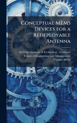 Conceptual MEMS Devices for a Redeployable Antenna - Virginia Miller - cover
