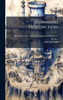 Command Dysfunction - Arden B Dahl - cover