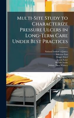 Multi-Site Study to Characterize Pressure Ulcers in Long-Term Care Under Best Practices - Solomon Liao,Maggie Baker - cover