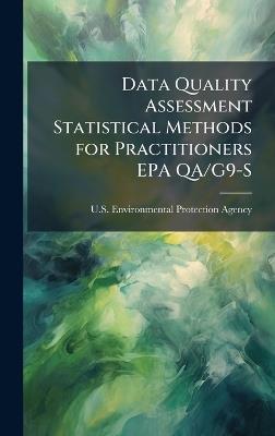 Data Quality Assessment Statistical Methods for Practitioners EPA QA/G9-S - cover