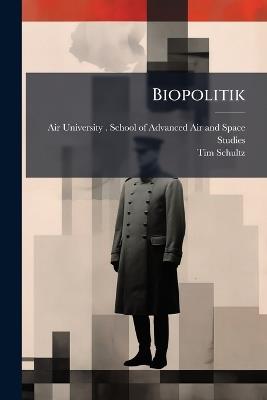 Biopolitik - Tim Schultz - cover