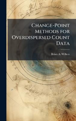 Change-Point Methods for Overdispersed Count Data - Brian A Wilken - cover