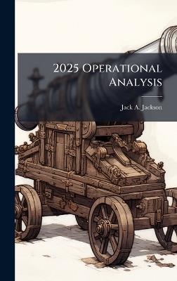 2025 Operational Analysis - Jack A Jackson - cover