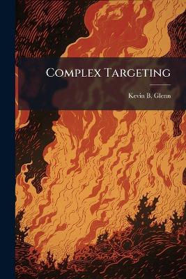 Complex Targeting - Kevin B Glenn - cover