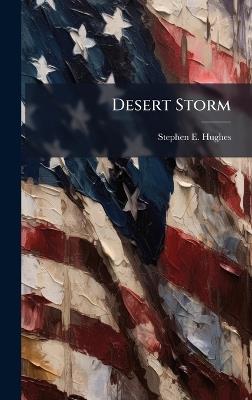 Desert Storm - Stephen E Hughes - cover