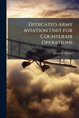 Dedicated Army Aviation Unit for Counterair Operations - Davis D Tindoll - cover