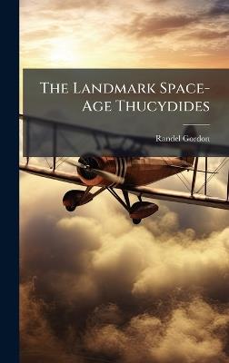 The Landmark Space-Age Thucydides - Randel Gordon - cover
