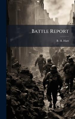 Battle Report - B H Hart - cover