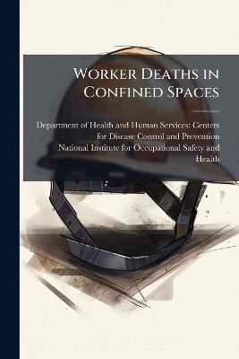 Worker Deaths in Confined Spaces - cover