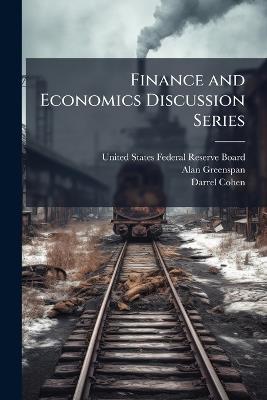 Finance and Economics Discussion Series - Alan Greenspan,Darrel Cohen - cover