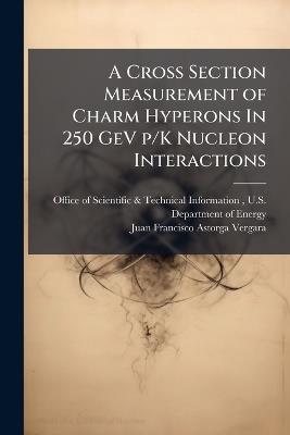 A Cross Section Measurement of Charm Hyperons In 250 GeV p/K Nucleon Interactions - Juan Francisco Astorga Vergara - cover