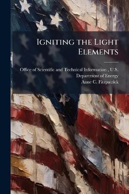 Igniting the Light Elements - Anne C Fitzpatrick - cover