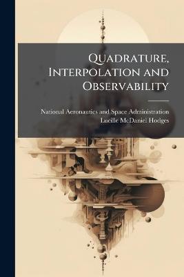 Quadrature, Interpolation and Observability - Lucille McDaniel Hodges - cover
