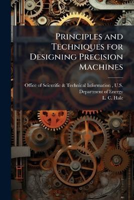 Principles and Techniques for Designing Precision Machines - L C Hale - cover