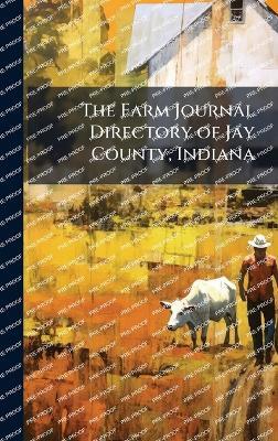 The Farm Journal Directory of Jay County, Indiana - cover