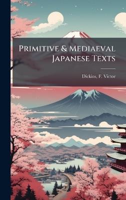 Primitive & Mediaeval Japanese Texts - cover