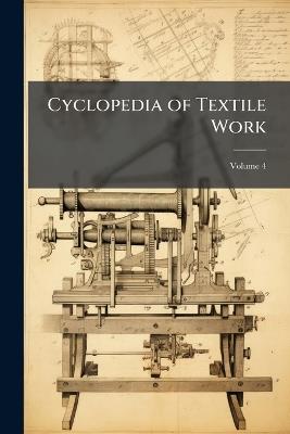 Cyclopedia of Textile Work - cover