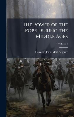 The Power of the Pope During the Middle Ages - cover