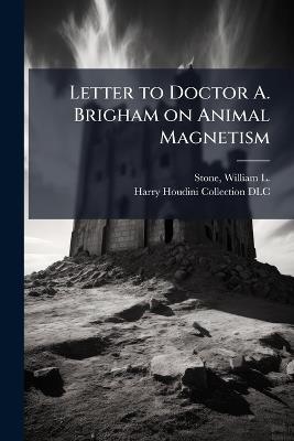 Letter to Doctor A. Brigham on Animal Magnetism - cover