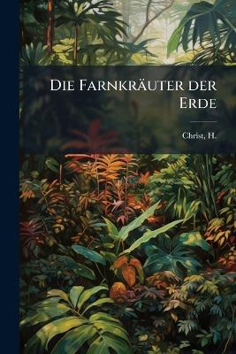 Die Farnkräuter der Erde - cover