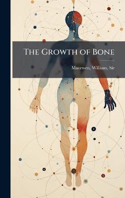 The Growth of Bone - cover