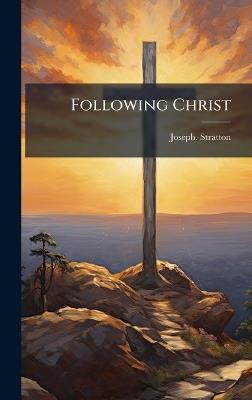 Following Christ - Joseph Stratton - cover