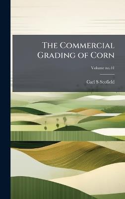 The Commercial Grading of Corn - Carl S Scofield - cover
