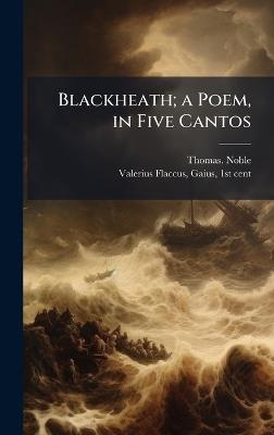 Blackheath; a Poem, in Five Cantos - Thomas Noble - cover