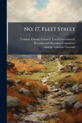 No. 17, Fleet Street - George Laurence 1853-1916 Gomme - cover