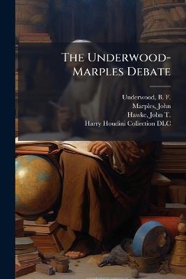 The Underwood-Marples Debate - cover