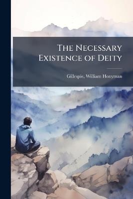 The Necessary Existence of Deity - cover