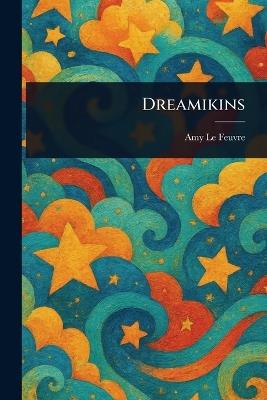 Dreamikins - Amy Le Feuvre - cover