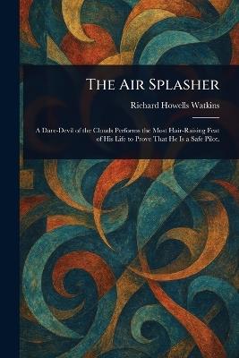 The Air Splasher - Richard Howells Watkins - cover