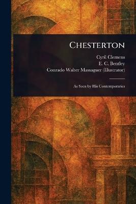 Chesterton - Cyril Clemens,E C (Edmund Clerihew) Bentley,Conrado Walter Massaguer - cover