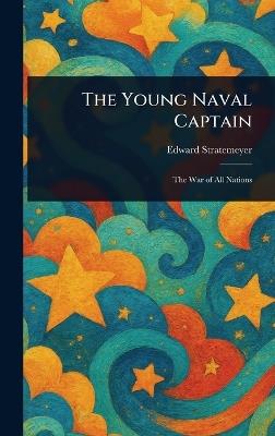 The Young Naval Captain - Edward Stratemeyer - cover