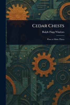 Cedar Chests - Ralph Flagg Windoes - cover