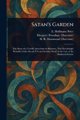Satan's Garden - E Hoffmann Price,Margaret Brundage,H R Hammond - cover