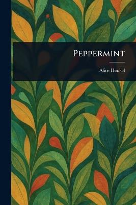Peppermint - Alice Henkel - cover