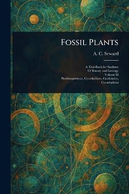Fossil Plants - A C (Albert Charles) Seward - cover