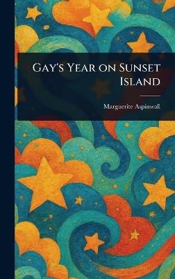 Gay's Year on Sunset Island - Marguerite Aspinwall - cover